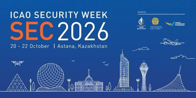 Впервые в Казахстане пройдет Неделя безопасности ИКАО – 2026